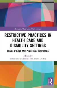 Restrictive Practices in Health Care and Disability Settings : Legal, Policy and Practical Responses (Biomedical Law and Ethics Library)