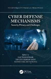 Cyber Defense Mechanisms : Security, Privacy, and Challenges (Artificial Intelligence Ai: Elementary to Advanced Practices)
