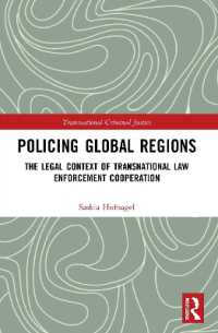 Policing Global Regions : The Legal Context of Transnational Law Enforcement Cooperation (Transnational Criminal Justice)