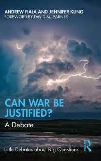 戦争は正当化し得るか：討議<br>Can War Be Justified? : A Debate (Little Debates about Big Questions)