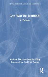 戦争は正当化し得るか：討議<br>Can War Be Justified? : A Debate (Little Debates about Big Questions)
