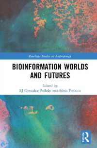 Bioinformation Worlds and Futures (Routledge Studies in Anthropology)