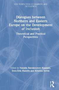 Dialogues between Northern and Eastern Europe on the Development of Inclusion : Theoretical and Practical Perspectives (New Perspectives on Learning and Instruction)