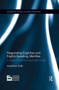 Negotiating Englishes and English-speaking Identities : A study of youth learning English in Italy (Routledge Studies in World Englishes)
