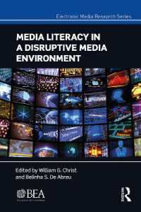 破壊的メディア環境におけるメディア・リテラシー<br>Media Literacy in a Disruptive Media Environment (Electronic Media Research Series)