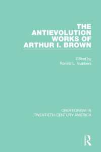 The Antievolution Works of Arthur I. Brown (Creationism in Twentieth-century America)