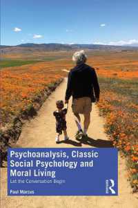 Psychoanalysis, Classic Social Psychology and Moral Living : Let the Conversation Begin