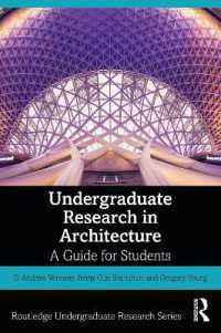 大学生のための建築研究ガイド<br>Undergraduate Research in Architecture : A Guide for Students (Routledge Undergraduate Research Series)