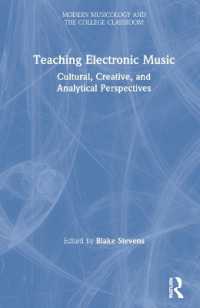 Teaching Electronic Music : Cultural, Creative, and Analytical Perspectives (Modern Musicology and the College Classroom)