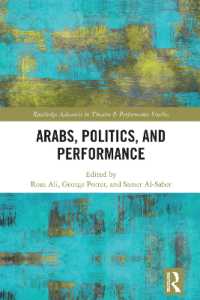 アラブの演劇と政治<br>Arabs, Politics, and Performance (Routledge Advances in Theatre & Performance Studies)