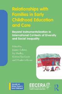 幼児教育・保育における家族との関係<br>Relationships with Families in Early Childhood Education and Care : Beyond Instrumentalization in International Contexts of Diversity and Social Inequality (Towards an Ethical Praxis in Early Childhood)