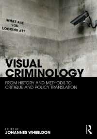 視覚的犯罪学<br>Visual Criminology : From History and Methods to Critique and Policy Translation