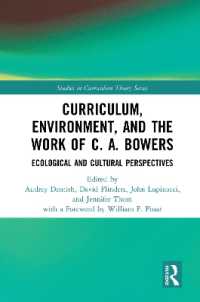Curriculum, Environment, and the Work of C. A. Bowers : Ecological and Cultural Perspectives (Studies in Curriculum Theory Series)