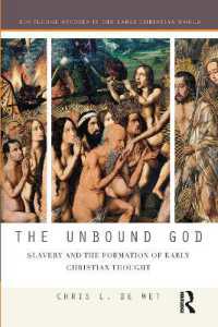 The Unbound God : Slavery and the Formation of Early Christian Thought (Routledge Studies in the Early Christian World)