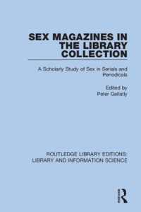 Sex Magazines in the Library Collection : A Scholarly Study of Sex in Serials and Periodicals (Routledge Library Editions: Library and Information Science)