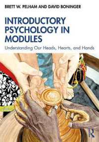 モジュール式心理学入門<br>Introductory Psychology in Modules : Understanding Our Heads, Hearts, and Hands