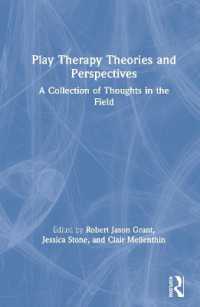Play Therapy Theories and Perspectives : A Collection of Thoughts in the Field