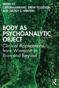 Body as Psychoanalytic Object : Clinical Applications from Winnicott to Bion and Beyond