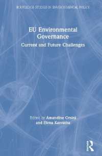ＥＵの環境ガバナンス<br>EU Environmental Governance : Current and Future Challenges (Routledge Studies in Environmental Policy)