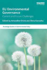 ＥＵの環境ガバナンス<br>EU Environmental Governance : Current and Future Challenges (Routledge Studies in Environmental Policy)