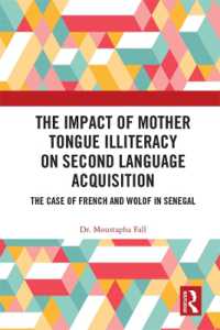 The Impact of Mother Tongue Illiteracy on Second Language Acquisition : The Case of French and Wolof in Senegal (Routledge Research in Language Education)