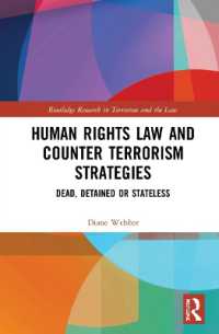 Human Rights Law and Counter Terrorism Strategies : Dead, Detained or Stateless (Routledge Research in Terrorism and the Law)