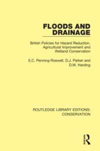 Floods and Drainage : British Policies for Hazard Reduction, Agricultural Improvement and Wetland Conservation (Routledge Library Editions: Conservation)