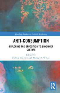 Anti-Consumption : Exploring the Opposition to Consumer Culture (Routledge Studies in Critical Marketing)