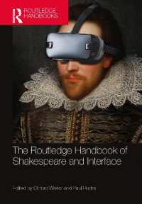 ラウトレッジ版　シェイクスピアとデジタル技術ハンドブック<br>The Routledge Handbook of Shakespeare and Interface (Routledge Literature Handbooks)