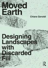 Moved Earth : Designing Landscapes with Discarded Fill