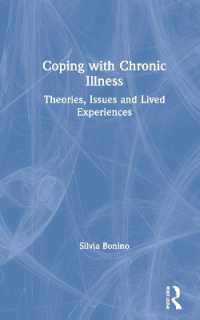Coping with Chronic Illness : Theories, Issues and Lived Experiences