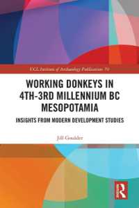 Working Donkeys in 4th-3rd Millennium BC Mesopotamia : Insights from Modern Development Studies (Ucl Institute of Archaeology Publications)