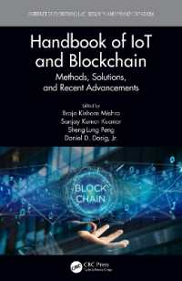 IoTとブロックチェーン・ハンドブック<br>Handbook of IoT and Blockchain : Methods, Solutions, and Recent Advancements (Internet of Everything Ioe)