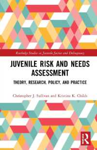 Juvenile Risk and Needs Assessment : Theory, Research, Policy, and Practice (Routledge Studies in Juvenile Justice and Delinquency)