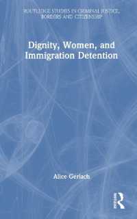 Dignity, Women, and Immigration Detention (Routledge Studies in Criminal Justice, Borders and Citizenship)