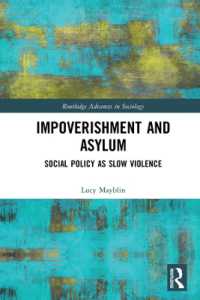 Impoverishment and Asylum : Social Policy as Slow Violence (Routledge Advances in Sociology)