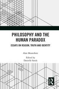Philosophy and the Human Paradox : Essays on Reason, Truth and Identity