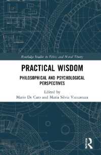 Practical Wisdom : Philosophical and Psychological Perspectives (Routledge Studies in Ethics and Moral Theory)