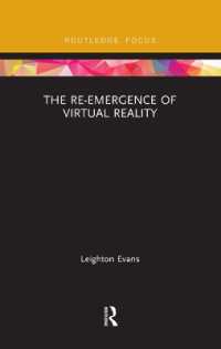The Re-Emergence of Virtual Reality (Routledge Focus on Digital Culture)