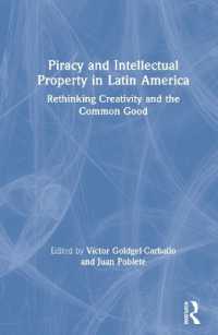 ラテンアメリカにおける海賊行為と知的所有権<br>Piracy and Intellectual Property in Latin America : Rethinking Creativity and the Common Good