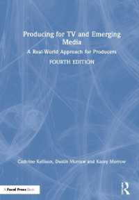 Producing for TV and Emerging Media : A Real-World Approach for Producers （4TH）