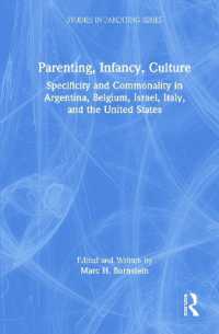 ０歳児の育児の５ヶ国文化比較<br>Parenting, Infancy, Culture : Specificity and Commonality in Argentina, Belgium, Israel, Italy, and the United States (Studies in Parenting Series)