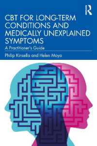 CBT for Long-Term Conditions and Medically Unexplained Symptoms : A Practitioner's Guide