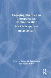 対人コミュニケーション理論：多元的視座（第３版）<br>Engaging Theories in Interpersonal Communication : Multiple Perspectives （3RD）