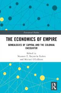 The Economics of Empire : Genealogies of Capital and the Colonial Encounter (Postcolonial Politics)