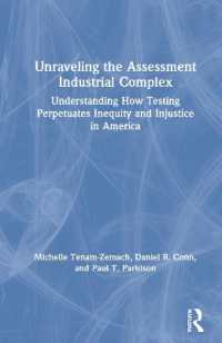 Unraveling the Assessment Industrial Complex : Understanding How Testing Perpetuates Inequity and Injustice in America