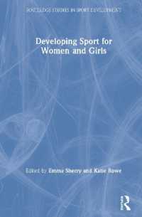 女性のためのスポーツ振興<br>Developing Sport for Women and Girls (Routledge Studies in Sport Development)