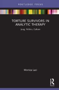 Torture Survivors in Analytic Therapy : Jung, Politics, Culture (Focus on Jung, Politics and Culture)