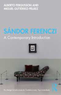 シャーンドル・フェレンツィ：現代的入門<br>Sándor Ferenczi : A Contemporary Introduction (Routledge Introductions to Contemporary Psychoanalysis)