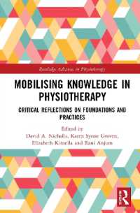Mobilizing Knowledge in Physiotherapy : Critical Reflections on Foundations and Practices (Routledge Advances in Physiotherapy)